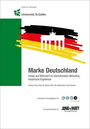Marke Deutschland: Image und Mehrwert im internationalen Marketing von Feige,  Stephan, Fischer,  Peter Mathias, Mahrenholz,  Peter John, Reinecke,  Sven