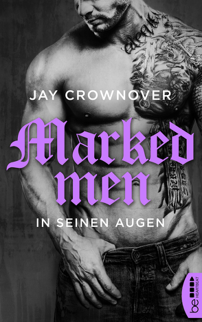 Marked Men: In seinen Augen von Crownover,  Jay, Meyer,  Christiane