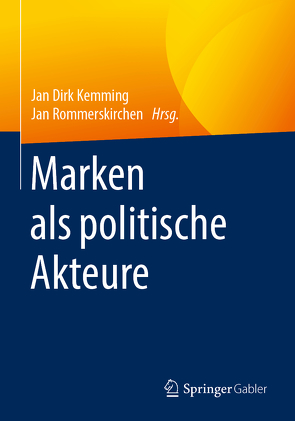 Marken als politische Akteure von Kemming,  Jan Dirk, Rommerskirchen,  Jan