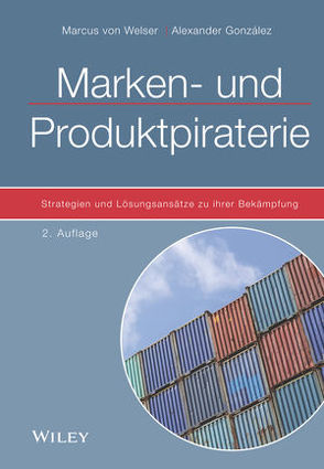 Marken- und Produktpiraterie von González,  Alexander, von Welser,  Marcus