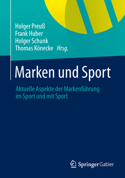 Marken und Sport von Huber,  Frank, Könecke,  Thomas, Preuß,  Holger, Schunk,  Holger