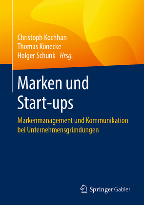 Marken und Start-ups von Kochhan,  Christoph, Könecke,  Thomas, Schunk,  Holger
