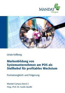 Markenbildung von Systemunternehmen am POS als Stellhebel für profitables Wachstum von Quelle,  Guido, Vollberg,  Linda