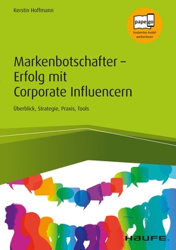 Markenbotschafter – Erfolg mit Corporate Influencern von Hoffmann,  Kerstin