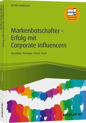 Markenbotschafter – Erfolg mit Corporate Influencern von Hoffmann,  Kerstin