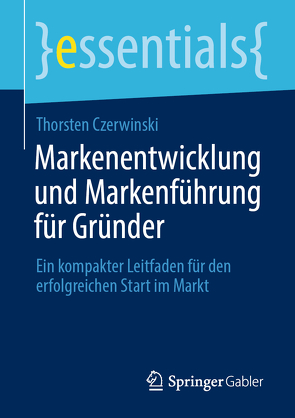 Markenentwicklung und Markenführung für Gründer von Czerwinski,  Thorsten