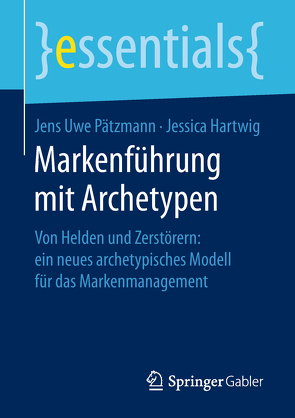 Markenführung mit Archetypen von Hartwig,  Jessica, Pätzmann,  Jens Uwe