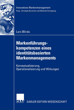 Markenführungskompetenzen eines identitätsbasierten Markenmanagements von Blinda,  Lars Eric, Burmann,  Prof. Dr. Christoph
