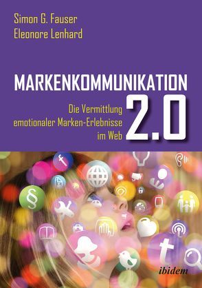 Markenkommunikation 2.0 von Fauser,  Simon, Lenhard,  Eleonore