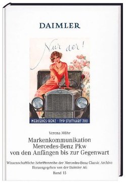 Markenkommunikation Mercedes-Benz Pkw von den Anfängen bis zur Gegenwart von Mühr,  Verena, Verena Mühr