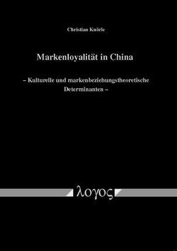 Markenloyalität in China von Knörle,  Christian