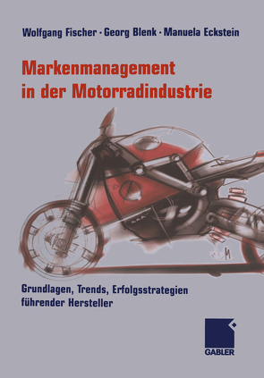 Markenmanagement in der Motorradindustrie von Blenk,  Georg, Eckstein,  Manuela, Fischer,  Wolfgang