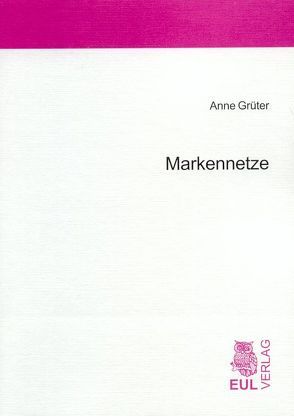 Markennetze von Grüter,  Anne