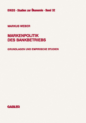 Markenpolitik des Bankbetriebs von Weber,  Markus
