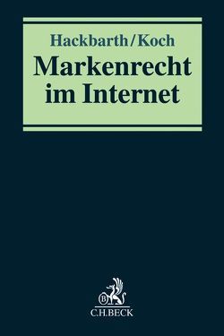 Markenrecht im Internet von Hackbarth,  Ralf, Koch,  Matthias