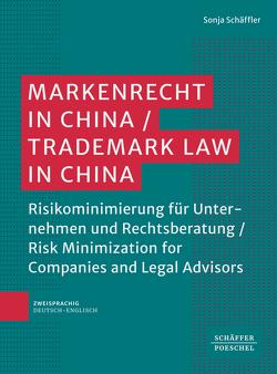 Markenrecht in China / Trademark Law in China von Schäffler,  Sonja