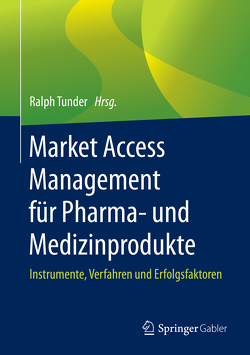 Market Access Management für Pharma- und Medizinprodukte von Tunder,  Ralph