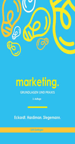 Marketing. von Eckardt,  Gordon H., Hardiman,  Marco, Stegemann,  Manuel