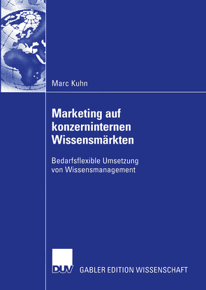 Marketing auf konzerninternen Wissensmärkten von Kuhn,  Marc