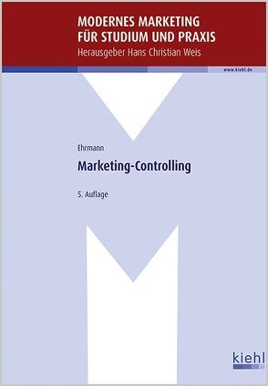 Marketing-Controlling von Ehrmann,  Harald, Weis,  Hans C.