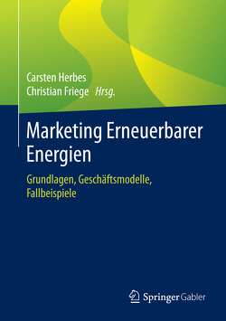 Marketing Erneuerbarer Energien von Friege,  Christian, Herbes,  Carsten