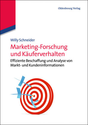 Marketing-Forschung und Käuferverhalten von Schneider,  Willy