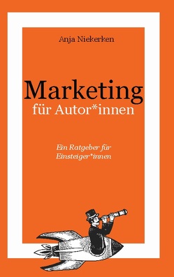 Marketing für Autor*innen von Niekerken,  Anja