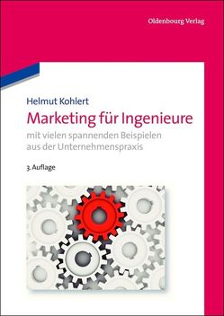 Marketing für Ingenieure von Kohlert,  Helmut