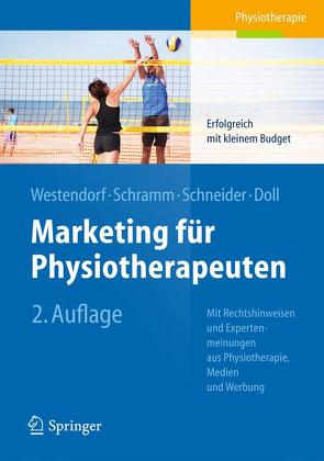 Marketing für Physiotherapeuten von Doll,  Ronald, Schneider,  Johan, Schramm,  Alexandra, Westendorf,  Christian