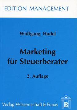 Marketing für Steuerberater. von Hudel,  Wolfgang