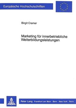 Marketing für innerbetriebliche Weiterbildungsleistungen von van Berk-Cramer,  Birgit