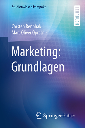 Marketing: Grundlagen von Opresnik,  Marc Oliver, Rennhak,  Carsten