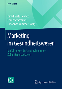 Marketing im Gesundheitswesen von Matusiewicz ,  David, Meffert,  Heribert, Stratmann,  Frank, Wimmer,  Johannes