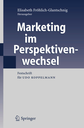 Marketing im Perspektivenwechsel von Fröhlich-Glantschnig,  Elisabeth