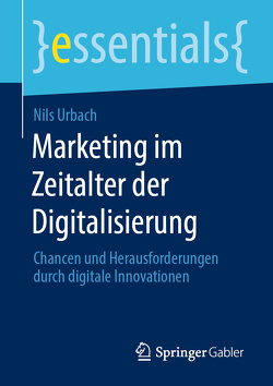 Marketing im Zeitalter der Digitalisierung von Urbach,  Nils