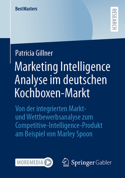 Marketing Intelligence Analyse im deutschen Kochboxen-Markt von Gillner,  Patricia
