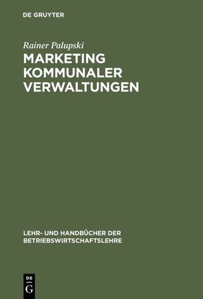 Marketing kommunaler Verwaltungen von Palupski,  Rainer
