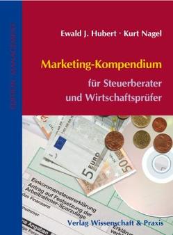 Marketing-Kompendium von Hubert,  Ewald J., Nagel,  Kurt