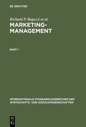 Marketing-Management von Bagozzi,  Richard P., Celly,  Kirstin Sawhney, Coronel,  Francisco, Oetjen,  Almut, Rosa,  José Antonio, Voß,  Hendrik, Wacker,  Holger