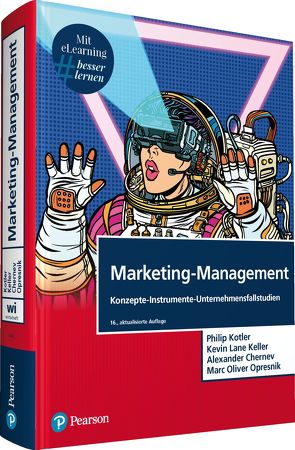 Marketing-Management von Chernev,  Alexander, Keller,  Kevin Lane, Kotler,  Philip, Opresnik,  Marc Oliver