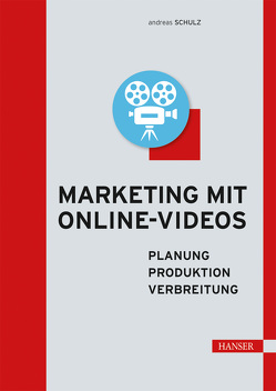 Marketing mit Online-Videos von Schulz,  Andreas