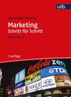 Marketing Schritt für Schritt von Hennig,  Alexander