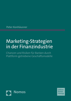 Marketing-Strategien in der Finanzindustrie von Konhäusner,  Peter