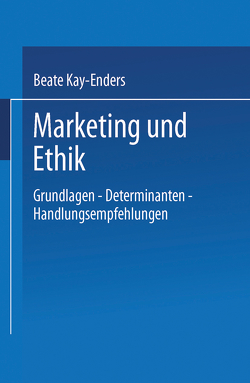 Marketing und Ethik von Kay-Enders,  Beate