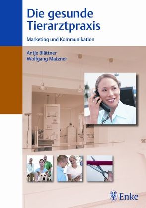 Marketing und Kommunikation von Blättner,  Antje, Matzner,  Wolfgang