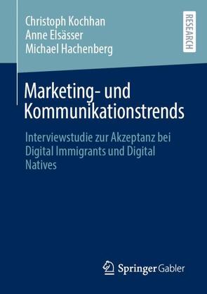 Marketing- und Kommunikationstrends von Elsässer,  Anne, Hachenberg,  Michael, Kochhan,  Christoph