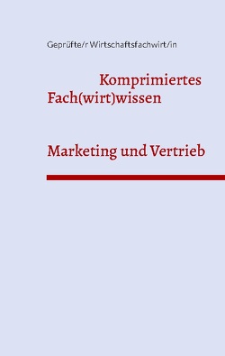 Marketing und Vertrieb – Wirtschaftsfachwirte von Wallner,  F. P.