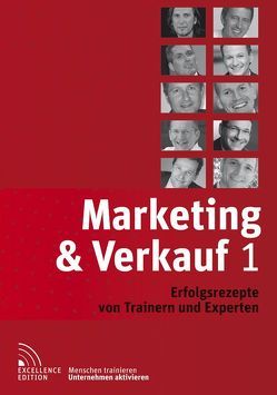 Marketing & Verkauf 1 von Bluemelhuber,  Christian, Burzler,  Thomas, Fink,  Klaus J., Gálvez,  Cristián, Goldschmidt,  Bernd, Limbeck,  Martin, Scheible,  Kurt G, Schmidt,  Frank W., Tomas,  Jens, Zimmermann,  Walter