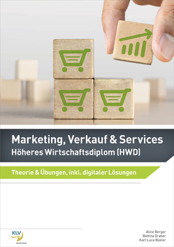 Marketing, Verkauf & Services von Berger,  Aline, Büeler,  Karl Luca, Graber,  Bettina