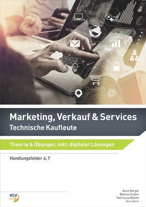 Marketing, Verkauf & Services von Berger,  Aline, Büchi,  Heinz, Büeler,  Luca Karl, Graber,  Bettina